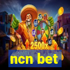 ncn bet